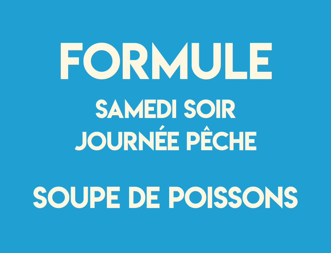 Formule Soirée Soupe de Poisson – Journée Pêche